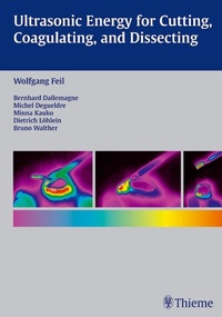 Abbildung von: Ultrasonic Energy for Cutting, Coagulating, and Dissecting - Thieme