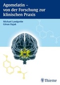 Cover: Agomelatin - von der Forschung zur klinischen Praxis - Thieme