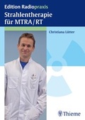 Cover: Strahlentherapie f&uuml;r MTRA/RT - Thieme