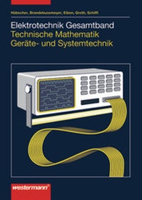 Abbildung von: Elektrotechnik Gesamtband Technische Mathematik Geräte- und Systemtechnik - Westermann Schulbuchverlag