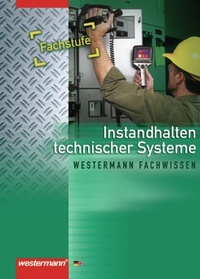 Abbildung von: Instandhalten technischer Systeme - Westermann Schulbuchverlag