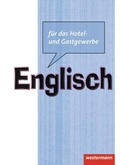 Cover: Englisch f&uuml;r das Hotel- und Gastgewerbe - Westermann Schulbuchverlag
