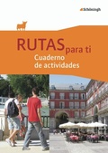 Cover: RUTAS para ti - Spanisch als 3. Fremdsprache an Gymnasien und als 2. Fremdsprache an Gesamtschulen - Sch&ouml;ningh Verlag in Westermann Bildungsmedien