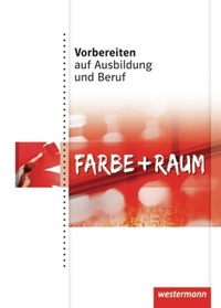 Abbildung von: Vorbereiten auf Ausbildung und Beruf - Westermann Schulbuchverlag
