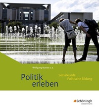 Abbildung von: Politik erleben - Ausgabe B - Schöningh Verlag in Westermann Bildungsmedien