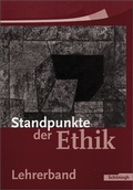 Cover: Standpunkte der Ethik - Lehr- und Arbeitsbuch f&uuml;r die Sekundarstufe II - Ausgabe 2005 - Sch&ouml;ningh Verlag in Westermann Bildungsmedien