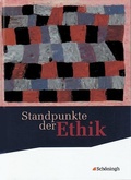 Cover: Standpunkte der Ethik - Lehr- und Arbeitsbuch f&uuml;r die gymnasiale Oberstufe - Bisherige Ausgabe - Sch&ouml;ningh Verlag in Westermann Bildungsmedien