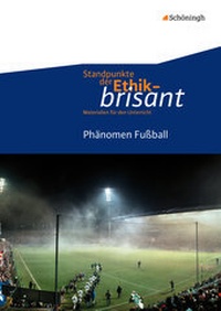 Abbildung von: Standpunkte der Ethik - brisant - Schöningh Verlag in Westermann Bildungsmedien