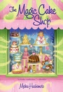 Cover: The Magic Cake Shop - Random House Inc
