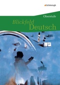 Cover: Blickfeld Deutsch - Oberstufe - Sch&ouml;ningh Verlag in Westermann Bildungsmedien
