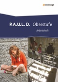Cover: P.A.U.L. D. - Pers&ouml;nliches Arbeits- und Lesebuch Deutsch - Oberstufe - Sch&ouml;ningh Verlag in Westermann Bildungsmedien