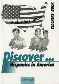Enlarge image Cover: Discover...Topics for Advanced Learners / Hispanics in America - Schöningh Verlag in Westermann Bildungsmedien