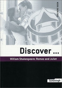 Enlarge image Cover: Discover...Topics for Advanced Learners / William Shakespeare: Romeo and Juliet - Schöningh Verlag in Westermann Bildungsmedien