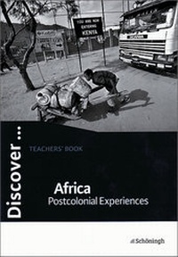 Enlarge image Cover: Discover...Topics for Advanced Learners / Africa - Post Colonial Experiences - Schöningh Verlag in Westermann Bildungsmedien