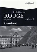 Cover: BLEU BLANC ROUGE - Le Grand 8 - Ausgabe B - Sch&ouml;ningh Verlag in Westermann Bildungsmedien