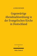 Cover: Gegenw&auml;rtige Abendmahlsordnung in der Evangelischen Kirche in Deutschland - Mohr Siebeck