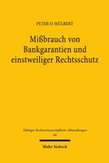 Abbildung von: Mißbrauch von Bankgarantien und einstweiliger Rechtsschutz - Mohr Siebeck