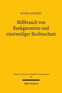 Abbildung von: Mißbrauch von Bankgarantien und einstweiliger Rechtsschutz - Mohr Siebeck
