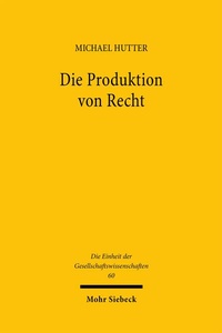 Enlarge image Cover: Die Produktion von Recht - Mohr Siebeck