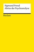 Cover: Abriss der Psychoanalyse - Reclam