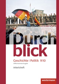 Abbildung von: Durchblick Geschichte und Politik - differenzierende Ausgabe 2012 - Westermann Schulbuchverlag