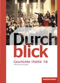 Abbildung von: Durchblick Geschichte und Politik - differenzierende Ausgabe 2012 - Westermann Schulbuchverlag