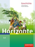 Cover: Horizonte - Geschichte f&uuml;r die SII in Nordrhein-Westfalen - Ausgabe 2014 - Westermann Schulbuchverlag