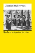 Cover: Stilepochen des Films. Classical Hollywood - Reclam