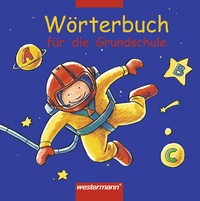 Abbildung von: Wörterbuch für die Grundschule - Ausgabe 2002 - Westermann Schulbuchverlag