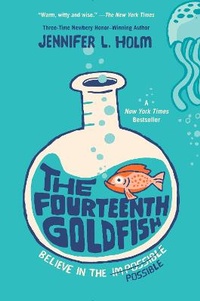Abbildung von: The Fourteenth Goldfish - Random House Books for Young Readers
