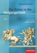 Cover: Die Reise in die Vergangenheit - Ausgabe 2010 f&uuml;r Sachsen-Anhalt - Westermann Schulbuchverlag