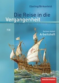 Cover: Die Reise in die Vergangenheit - Ausgabe 2010 f&uuml;r Sachsen-Anhalt - Westermann Schulbuchverlag
