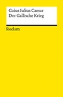 Cover: Der Gallische Krieg - Reclam