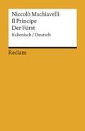 Cover: Il Principe /Der F&uuml;rst. Italienisch/Deutsch - Reclam