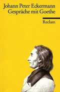 Cover: Gespr&auml;che mit Goethe in den letzten Jahren seines Lebens - Reclam