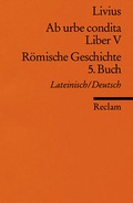 Cover: Ab urbe condita. Liber V /R&ouml;mische Geschichte. 5. Buch - Reclam