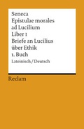 Cover: Epistulae morales ad Lucilium. Liber I /Briefe an Lucilius &uuml;ber Ethik. 1. Buch - Reclam