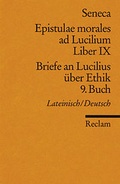 Cover: Epistulae morales ad Lucilium. Liber IX /Briefe an Lucilius &uuml;ber Ethik. 9. Buch - Reclam