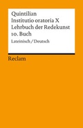 Cover: Instituto oratoria X. Lehrbuch der Redekunst. 10. Buch. Lateinisch/Deutsch - Reclam