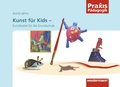 Cover: Kunst f&uuml;r Kids - Westermann Schulbuchverlag