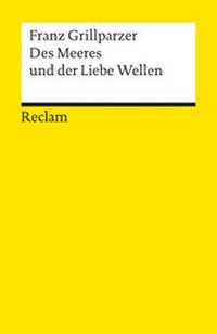 Abbildung von: Des Meeres und der Liebe Wellen - Reclam