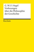 Cover: Vorlesungen &uuml;ber die Philosophie der Geschichte - Reclam