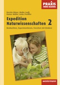Cover: Praxis Fr&uuml;he Bildung / Expedition Naturwissenschaften 2 - Westermann Schulbuchverlag