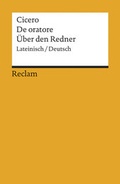 Cover: De oratore / &Uuml;ber den Redner. Lateinisch/Deutsch - Reclam
