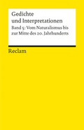 Cover: Gedichte und Interpretationen. Band 5: Vom Naturalismus bis zur Mitte des 20.Jahrhunderts - Reclam