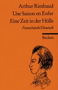 Cover: Une Saison en Enfer /Eine Zeit in der H&ouml;lle. Franz&ouml;sisch/Deutsch - Reclam