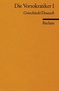 Cover: Die Vorsokratiker / Milesier, Pythagoreer, Xenophanes, Heraklit, Parmenides - Reclam