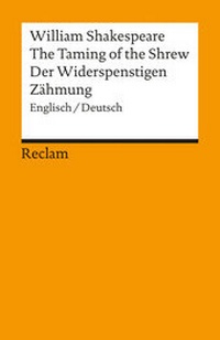 Abbildung von: The Taming of the Shrew / Der Widerspenstigen Zähmung. Englisch/Deutsch - Reclam