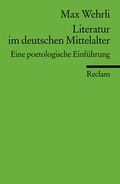 Cover: Literatur im deutschen Mittelalter. Eine poetologische Einf&uuml;hrung - Reclam