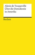 Cover: &Uuml;ber die Demokratie in Amerika - Reclam